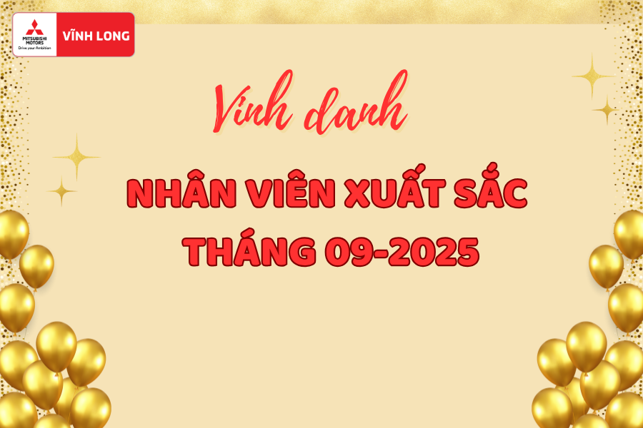 Vinh danh nhân sự xuất sắc tháng 09/2025 tại Mitsubishi Vĩnh Long