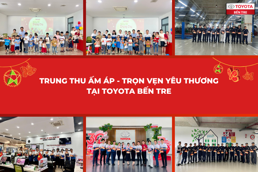 TRUNG THU ẤM ÁP – TRỌN VẸN YÊU THƯƠNG TẠI TOYOTA BẾN TRE