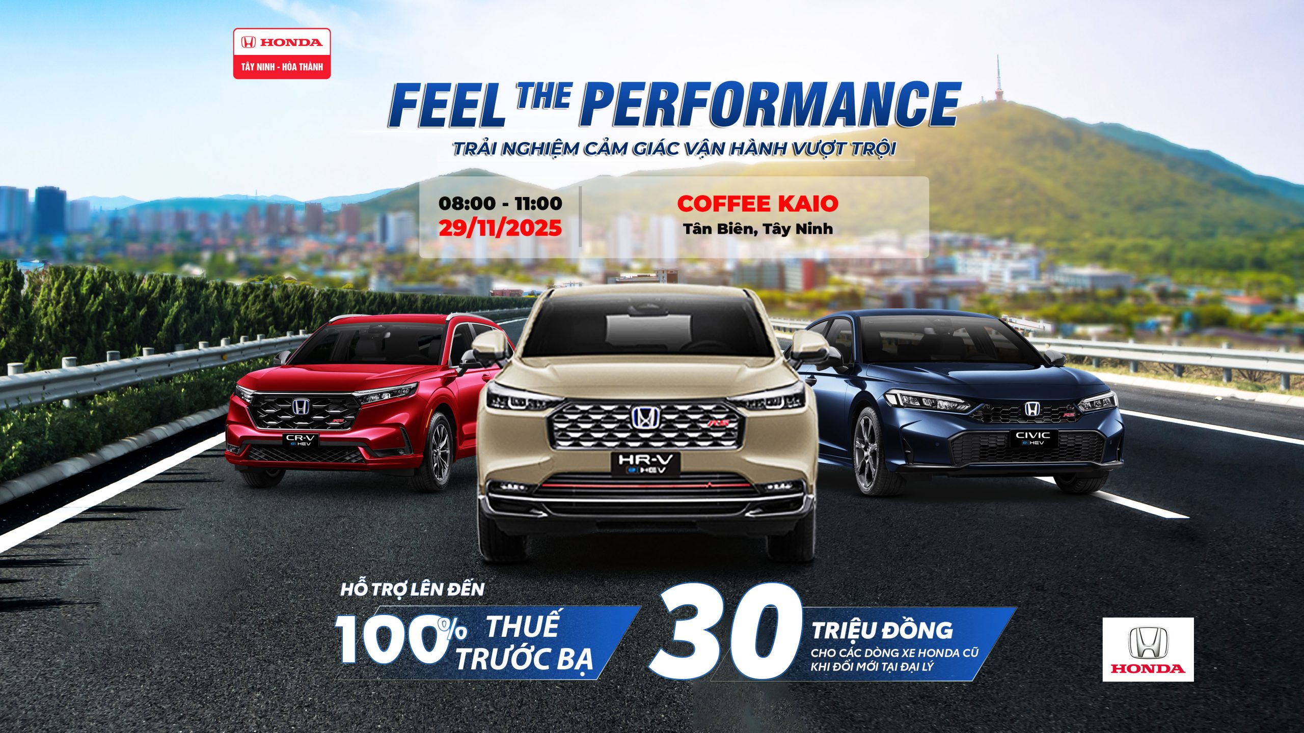 FEEL THE PERFORMANCE – TRẢI NGHIỆM VẬN HÀNH VƯỢT TRỘI CÙNG HONDA Ô TÔ TÂY NINH – HÒA THÀNH