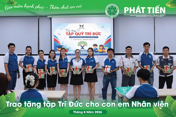 [QUỸ TRÍ ĐỨC] TRAO GỬI TRI THỨC VÀ YÊU THƯƠNG: QUỸ TRÍ ĐỨC PHỐI HỢP CÙNG PHÁT TIẾN HOLDING TẶNG TẬP CHO CON EM CÁN BỘ NHÂN VIÊN
